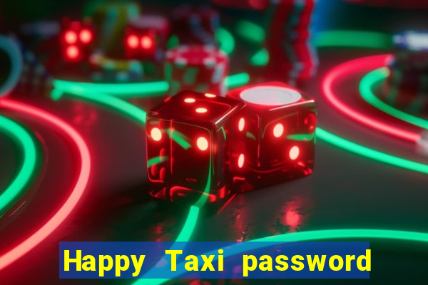 Happy Taxi password road 96 road 96 senha do cofre